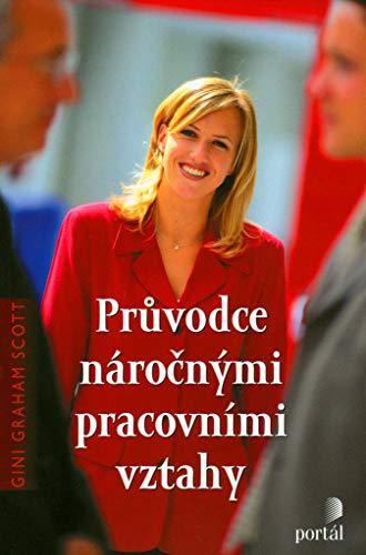 Průvodce náročnými pracovními vztahy (2006)