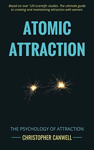 Atomic Attraction: The Psychology of Attraction