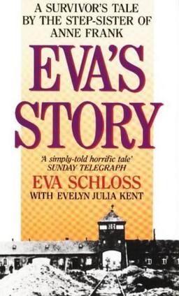 Eva's Story: Survivor's Tale by the Step-sister of Anne Frank