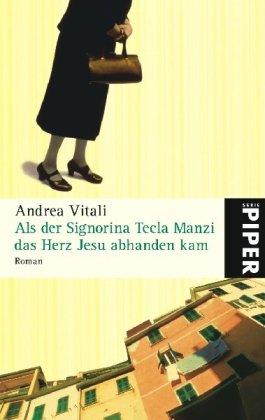 Als der Signorina Tecla Manzi das Herz Jesu abhanden kam: Roman