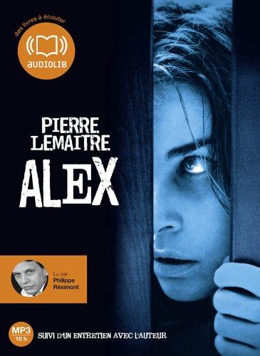 Alex : suivi d'un entretien avec l'auteur