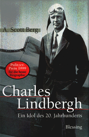 Charles Lindbergh. Ein Idol des 20. Jahrhunderts