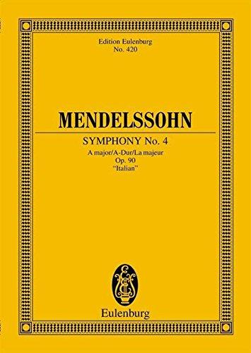 Sinfonie Nr. 4 A-Dur: "Italienische". op. 90. Orchester. Studienpartitur. (Eulenburg Studienpartituren)