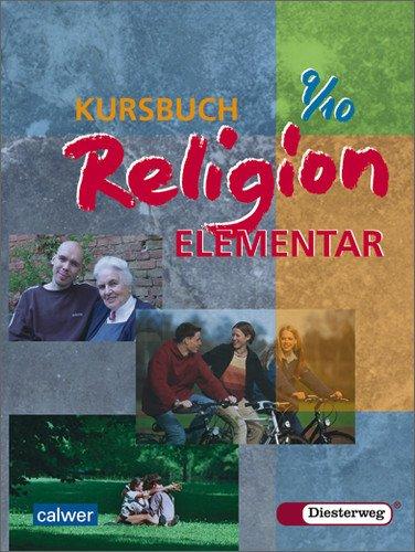 Kursbuch Religion Elementar: Schülerband 9 / 10