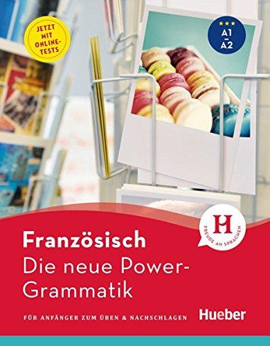 Die neue Power-Grammatik Französisch: Für Anfänger zum Üben & Nachschlagen / Buch mit Onlinetests