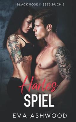 Hartes Spiel (Black Rose Kisses, Band 2)