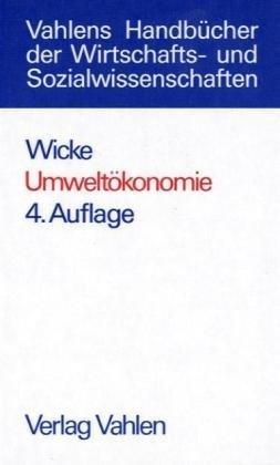 Umweltökonomie: Eine praxisorientierte Einführung