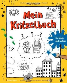 Mein Kritzelbuch: Anmalen, kritzeln, zeichnen, weiterzeichnen für kleine Künstler ab 5 Jahren