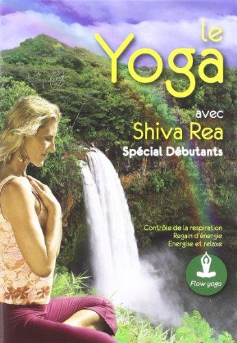 Le yoga special débutants avec shiva rea [FR Import]