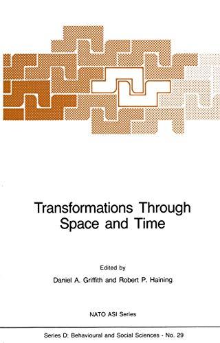 Transformations Through Space and Time: An Analysis of Nonlinear Structures, Bifurcation Points and Autoregressive Dependencies (NATO Science Series D:, 29, Band 29)