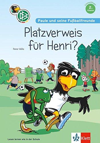 Paule und seine Fußballfreunde - Platzverweis für Henri?: Lesen lernen, 2. Klasse. Mit Fußball-Quiz.