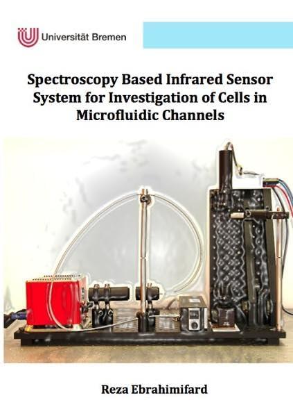 Spectroscopy Based Infrared Sensor System for Investigation of Cells in Microfluidic Channels (Elektrotechnik)