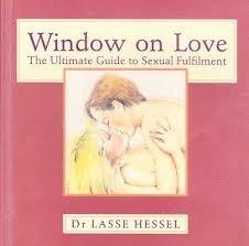 Window on Love: Ultimate Guide to Sexual Fulfilment: The Ultimate Guide to Sexual Fulfilment