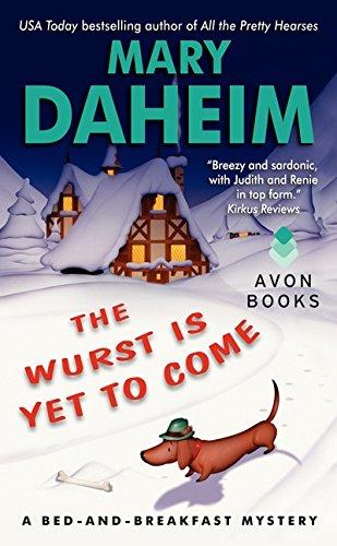 The Wurst Is Yet to Come: A Bed-and-Breakfast Mystery (Bed-and-Breakfast Mysteries)