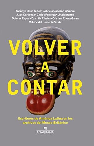 Volver a contar: Escritores de América Latina en los archivos del Museo Británico (Fuera de colección, Band 10)