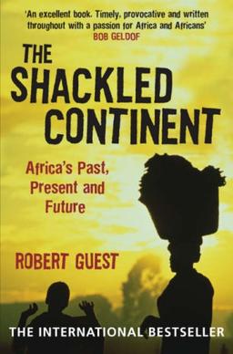 Shackled Continent: Africa's Past, Present and Future