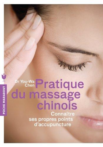 Pratique du massage chinois : connaître ses propres points d'acupuncture