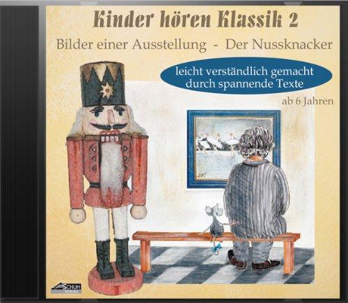 Kinder hören Klassik 2: Der klassische Einstieg - nicht nur für Kinderohren!