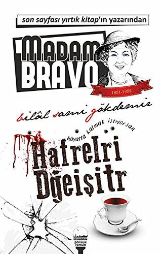 Madam Bravo - Hayatta Kalmak Istiyorsan Hafrelri Dgeisitr