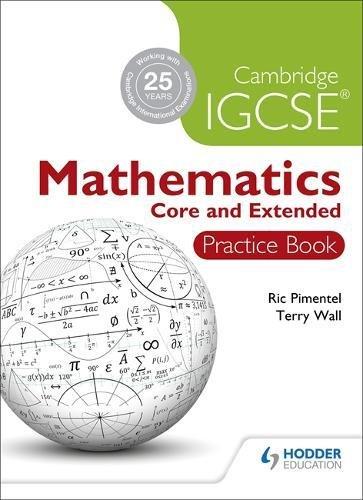 Cambridge IGCSE Mathematics Core and Extended Practice Book (Cambridge Igcse Practice Book)