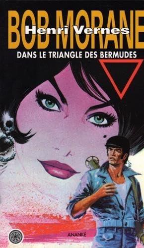 Bob Morane. Vol. 55. Dans le triangle des Bermudes