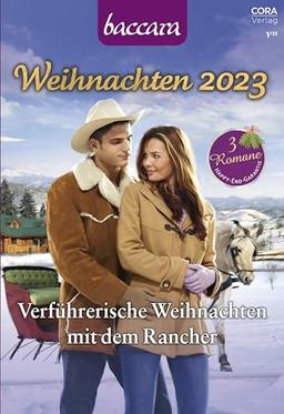 Baccara Weihnachten Band 4: Verführerische Weihnachten mit dem Rancher