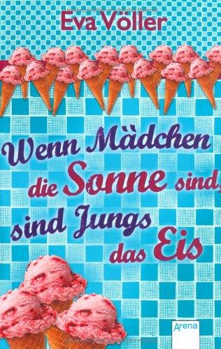 Wenn Mädchen die Sonne sind, sind Jungs das Eis