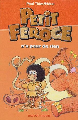 Petit-Féroce n'a peur de rien