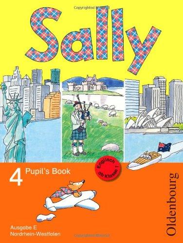 Sally E 4 Pupil's Book: Lehrwerk für Schulen mit Englischunterricht ab der 1. Klasse