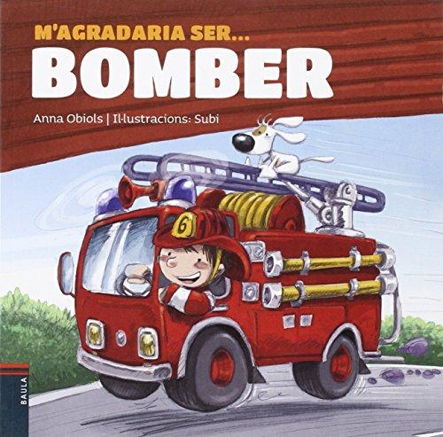 M'agradaria ser ... bomber