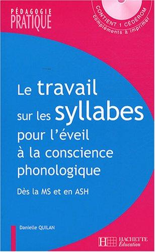 Le travail sur les syllabes pour l'éveil à la conscience phonologique : des activités et des jeux pour manipuler les syllabes dès la MS et en ASH