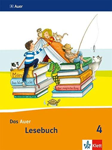 Das Auer Lesebuch / Schülerbuch 4. Schuljahr: Ausgabe für Bayern - Neubearbeitung 2014 / Ausgabe für Bayern - Neubearbeitung 2014