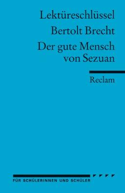 Lektüreschlüssel zu Bertolt Brecht: Der gute Mensch von Sezuan