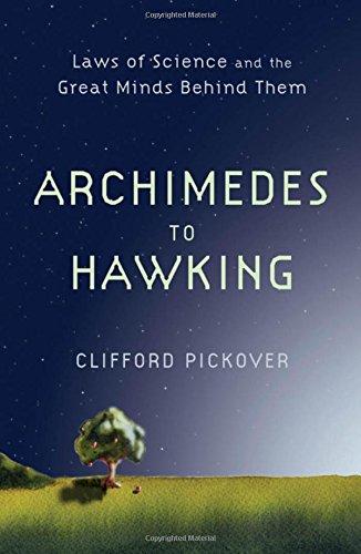 Archimedes to Hawking: Laws of Science and the Great Minds Behind Them