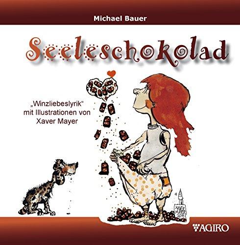 Seeleschokolad: "Winzliebeslyrik" mit Illustrationen von Xaver Mayer