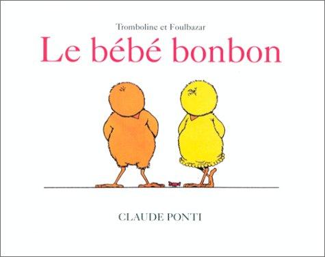 Tromboline et Foulbazar. Vol. 1. Le bébé bonbon