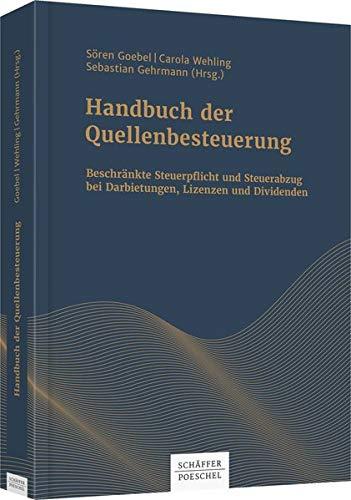 Handbuch der Quellenbesteuerung: Beschränkte Steuerpflicht und Steuerabzug bei Darbietungen, Lizenzen und Dividenden