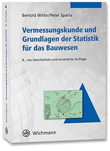 Vermessungskunde und Grundlagen der Statistik für das Bauwesen