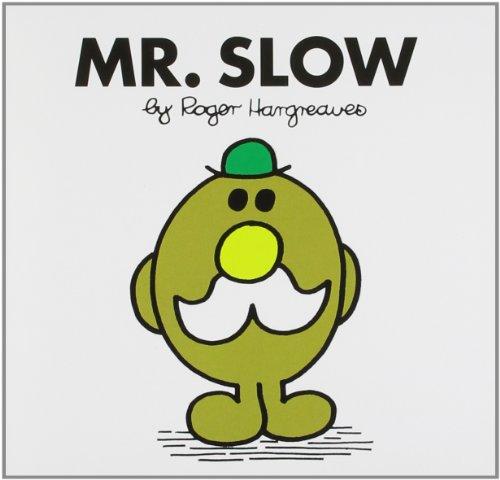 Mr. Slow