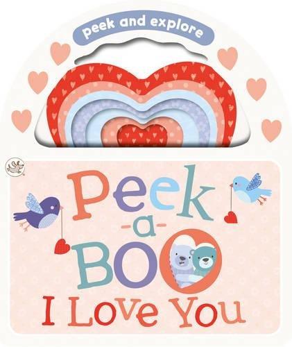 Little Learners Peek-a-Boo I Love You (Peek and Explore)