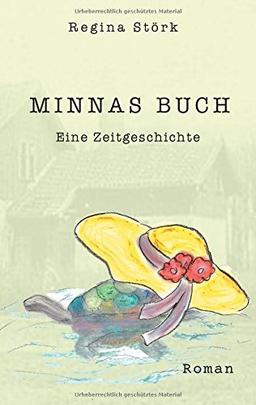 Minnas Buch: eine Zeitgeschichte