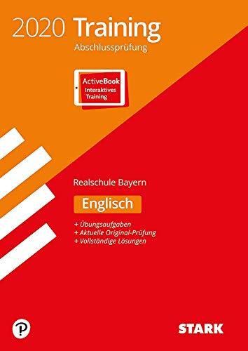 STARK Training Abschlussprüfung Realschule 2020 - Englisch - Bayern: Ausgabe mit ActiveBook