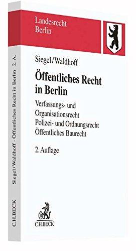 Öffentliches Recht in Berlin: Verfassungs- und Organisationsrecht, Polizei- und Ordnungsrecht, Öffentliches Baurecht