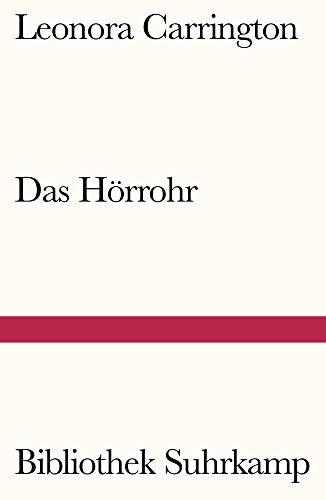 Das Hörrohr: Roman (Bibliothek Suhrkamp)