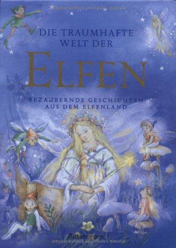 Die traumhafte Welt der Elfen