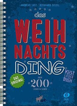 Das Weihnachts-Ding: Kultliederbuch DinA 5