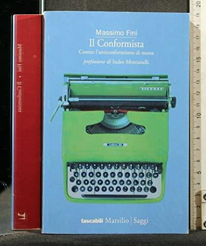 Il conformista. Contro l'anticonformismo di massa (I tascabili Marsilio)