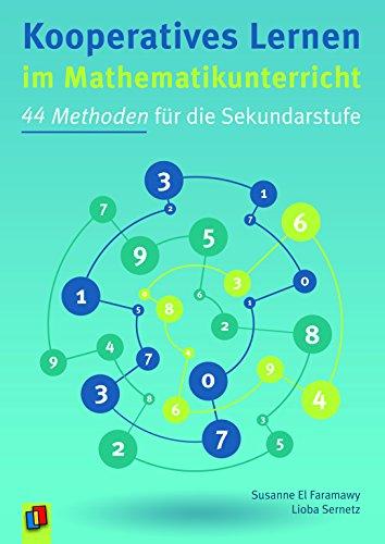 Kooperatives Lernen im Mathematikunterricht: 44 Methoden für die Sekundarstufe