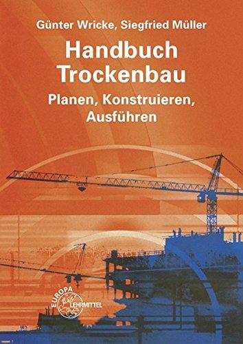 Handbuch Trockenbau: Planen, Konstruieren, Ausführen