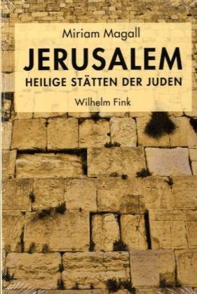 Jerusalem - Heilige Stätten der Juden.